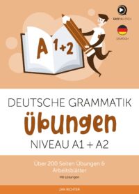 Übungen deutsche Grammatik A1 + A2